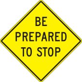Intersection Warning Sign: Be Prepared To Stop
