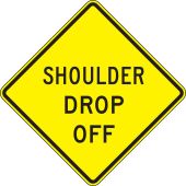 Surface & Driving Conditions Sign: Shoulder Drop Off
