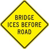 Surface & Driving Conditions Sign: Bridge Ices Before Road