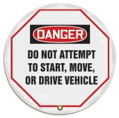 OSHA Danger Steering Wheel Message Cover: Do Not Attempt To Start, Move, Or Drive Vehicle