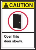 ANSI Caution Safety Label: Open This Door Slowly