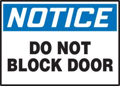 OSHA Notice Safety Label: Do Not Block Door