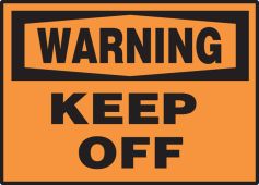 OSHA Warning Safety Label: Keep Off