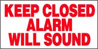 Safety Label: Keep Closed Alarm Will Sound