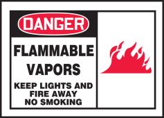 OSHA Danger Safety Label: Flammable Vapors - Keep Lights And Fire Away - No Smoking