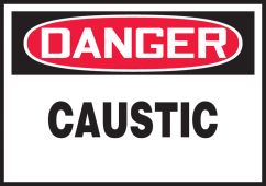 OSHA Danger Safety Label: Caustic