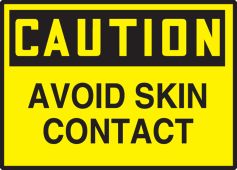 OSHA Caution Safety Sign: Avoid Skin Contact