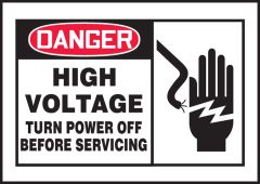 OSHA Danger Safety Label: High Voltage - Turn Power Off Before Servicing