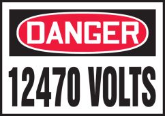 OSHA Danger Safety Label: 12470 Volts