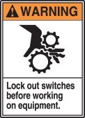 ANSI Warning Safety Label: Lock Out Switches Before Working On Equipment.