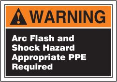 ANSI Warning Arc Flash Protection Label: Arc Flash And Shock Hazard Appropiate PPE Required