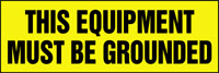 Electrical Safety Label: This Equipment Must Be Grounded