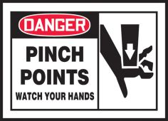 OSHA Danger Safety Label: Pinch Points - Watch Your Hands