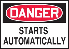 OSHA Danger Safety Label: Starts Automatically