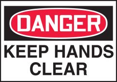 OSHA Danger Safety Label: Keep Hands Clear
