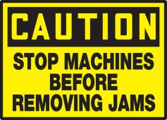 OSHA Caution Safety Label: Stop Machines Before Removing Jams