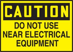 OSHA Caution Safety Label: Do Not Use Near Electrical Equipment