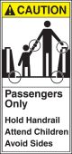 ANSI Caution Safety Label: Passengers Only - Hold Handrail Attend Children Avoid Sides