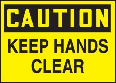 OSHA Caution Safety Label: Keep Hands Clear