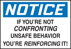 OSHA Notice Safety Incentive Label: If You're Not Confronting Unsafe Behavior You're Reinforcing It!