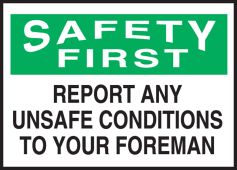 OSHA Safety First Safety Label: Report Any Unsafe Conditions To Your Foreman