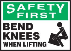 OSHA Safety First Safety Label: Bend knees When Lifting