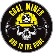 Hard Hat Stickers: Coal Miner Bad To The Bone