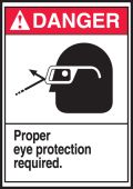 ANSI Danger Safety Label: Proper Eye Protection Required
