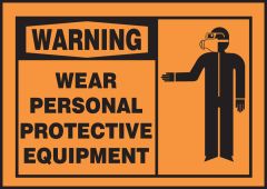 OSHA Warning Safety Label: Wear Personal Protective Equipment