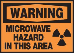 OSHA Warning Safety Label: Microwave Hazard In This Area