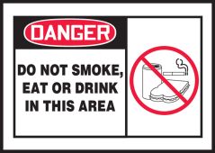 OSHA Danger Safety Label: Do Not Smoke, Eat Or Drink In This Area