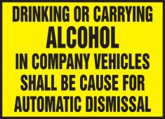 Safety Label: Drinking Or Carrying Alcohol In Company Vehicles Shall Be Cause For Automatic Dismissal