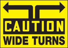 Caution Safety Label: Wide Turns