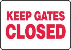 Safety Sign: Keep Gates Closed