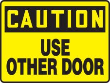 OSHA Caution Safety Sign: Use Other Door