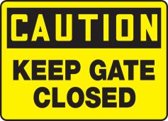 OSHA Caution Safety Sign: Keep Gate Closed