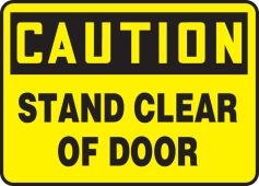OSHA Caution Safety Sign: Stand Clear Of Door