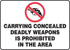 Safety Sign: Carrying Concealed Deadly Weapons Is Prohibited In The Area