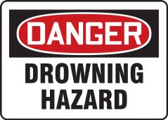 OSHA Danger Safety Sign: Drowning Hazard