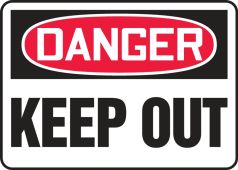 OSHA Danger Safety Sign: Keep Out