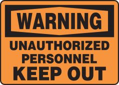 OSHA Warning Safety Sign: Unauthorized Personnel Keep Out