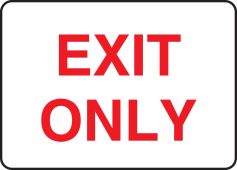 Exit Only- Safety Sign