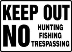 Safety Sign: Keep Out -- No Hunting Fishing Trespassing