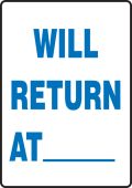 Safety Sign: Will Return At ___