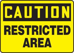 OSHA Caution Safety Sign: Restricted Area