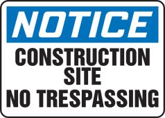 OSHA Notice Safety Sign: Construction Site - No Trespassing
