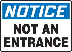 OSHA Notice Safety Sign: Not An Entrance