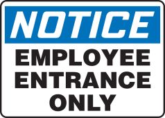 Notice Safety Sign: Employee Entrance Only