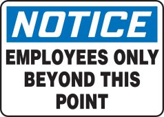 OSHA Notice Safety Sign: Employees Only Beyond This Point