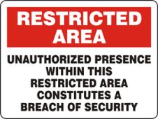 Restricted Area Safety Sign: Unauthorized Presence Within This Restricted Area Constitutes A Breach Of Security